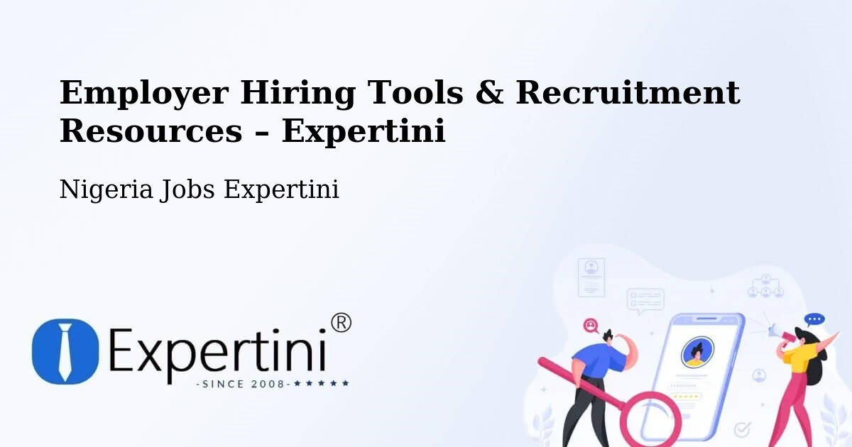 Employer Hiring Tools & Recruitment Resources – Ibi - Ibi, Nigeria Jobs Expertini