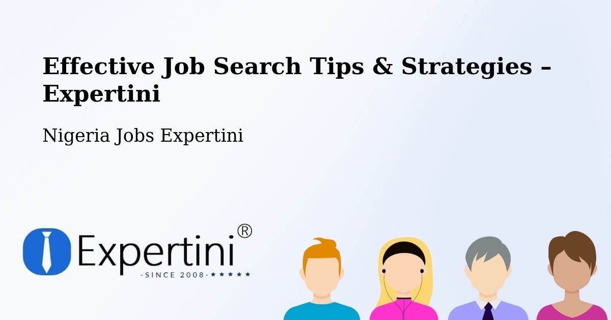 Job Search Tips & Strategies for Job Seekers – Ibi - Ibi, Nigeria Jobs Expertini