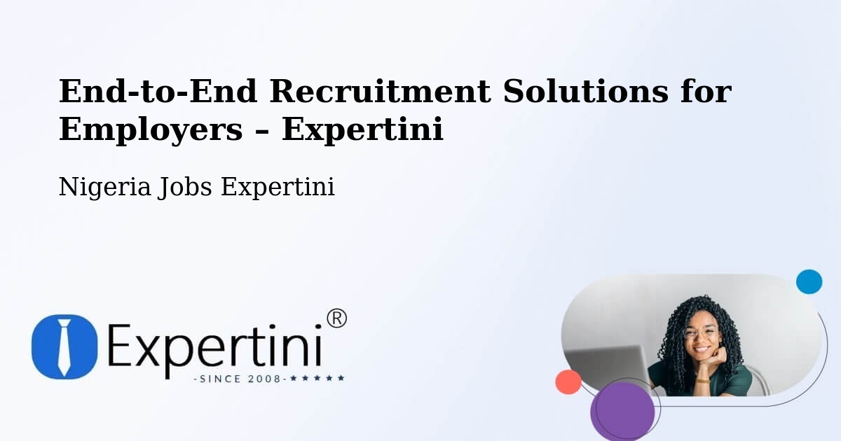 Recruitment Solutions for Employers – Ibi - Ibi, Nigeria Jobs Expertini