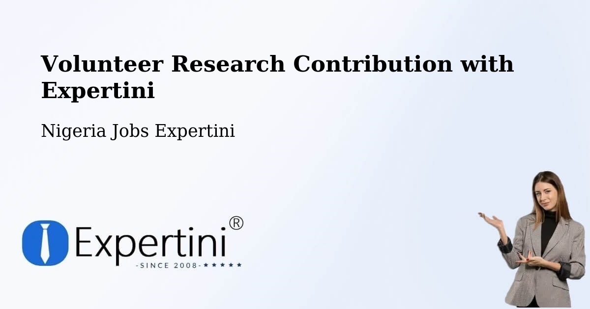 Volunteer Research Contribution Program – Ibi - Nigeria Jobs Expertini